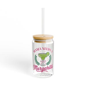 Girly Mama Needs a Margarita Sipper Glass 16oz | Funny Margarita Cup, Funny Mom Cup, Boss Mom Life, Summer Cup,Mom Tumbler, Baby Shower Gift