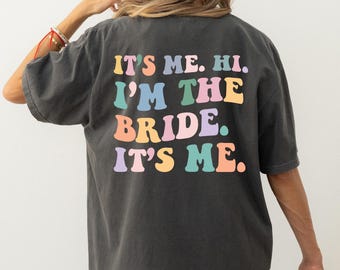 It's Me Hi I'm The Bride Retro Bride Shirt, Trendy Aesthetic Word on Back, Groovy Bachelorette Party Tee, Engagement Wedding Comfort Colors®