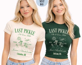 Last Pickle She'll Ever Tickle Shirt Custom Hand Drawn Bachelorette Top Personalized Funny Bride Baby Tee Pickle Theme Bachelorette Crop