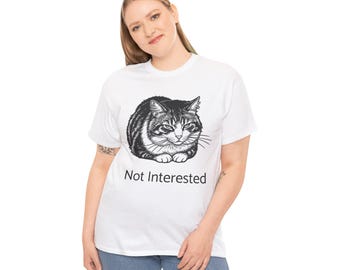 Grumpy Cat Illustration Not Interested T-Shirt | Funny Cat Tee