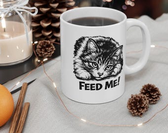Kitten Illustration Mug | "Feed Me!" Coffee Tea Cup (11 oz)