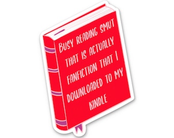 Busy reading smut that is actually fan fiction that I downloaded to my kindle Decal Sticker Waterproof Kindle Reader Romance Book ST063