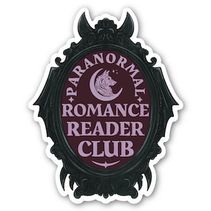 May include: A sticker featuring a dark frame with a burgundy oval center. The center has the words "PARANORMAL ROMANCE READER CLUB" in a light purple font. A crescent moon and wolf graphic is in the center.