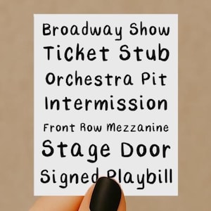 Broadway Sticker Show Day Phrases for Theater Fan of Musical Performer Gift Idea Stage Actor Daughter Cast Member Ticket Stub Memories ST049