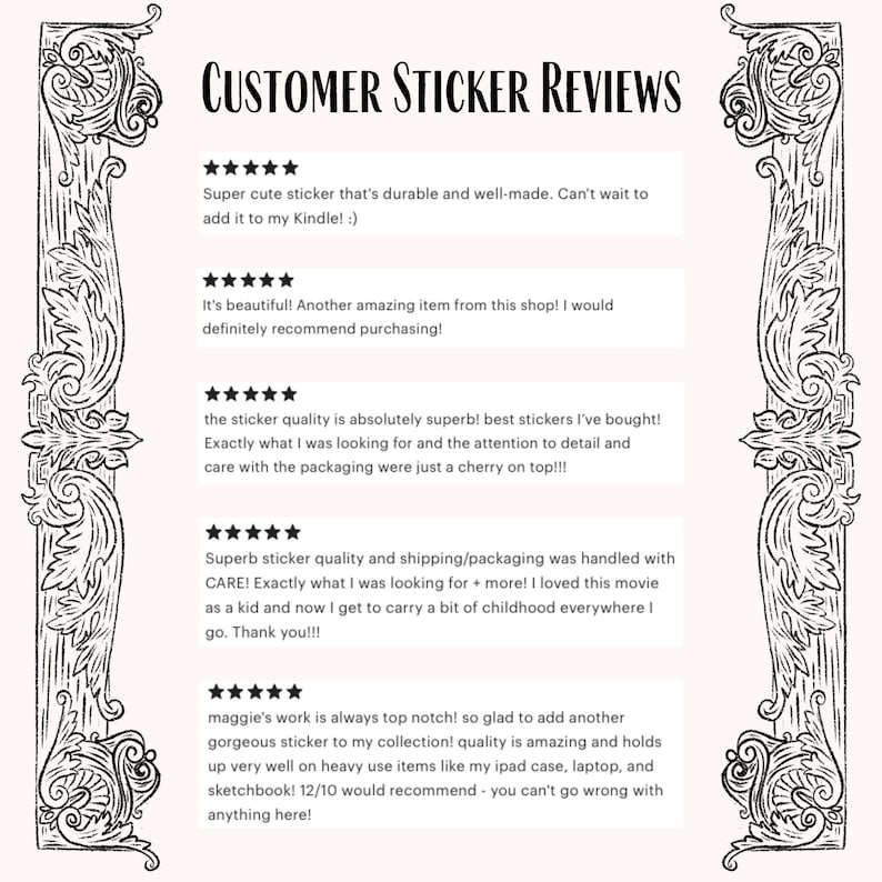 May include: A cream-colored graphic with the text "CUSTOMER STICKER REVIEWS" at the top. The image features customer reviews with star ratings, praising sticker quality, durability, and the shop's service. Decorative floral borders frame the text.