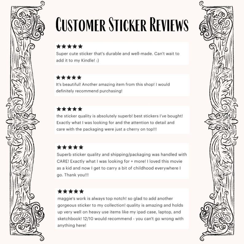 May include: A cream-colored graphic with the text "CUSTOMER STICKER REVIEWS" at the top. Below are customer reviews with five-star ratings, praising sticker quality, durability, and the shop's service. Decorative border.