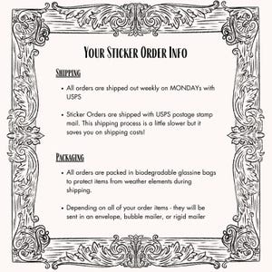 May include: Cream-colored informational graphic with ornate border. Text reads "YOUR STICKER ORDER INFO" with details on shipping and packaging. The text is in a serif font, and the border has a vintage, decorative design.