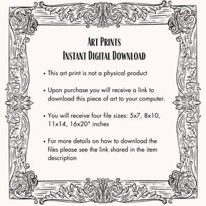 May include: An art print with a decorative border, featuring the text "ART PRINTS INSTANT DIGITAL DOWNLOAD." The image details that the art print is a digital download, not a physical product, and includes file sizes of 5x7, 8x10, 11x14, and 16x20 inches.