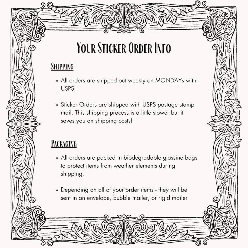 May include: Cream-colored informational graphic with ornate border. Text reads "YOUR STICKER ORDER INFO" with details on shipping and packaging. The text is in a serif font.