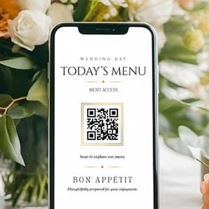 May include: A smartphone screen shows a wedding menu with the words "TODAY'S MENU" and a QR code. The phrase "BON APPÉTIT" is displayed below. The phone is set against a floral arrangement with roses and foliage.