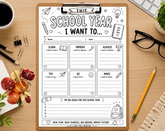 May include: A white paper worksheet on a brown clipboard titled This School Year I Want To, featuring sections for Learn, Improve, Achieve, Try, Be, and Make, with lines for goals, a numbered list for big goals, and motivational text at the bottom.