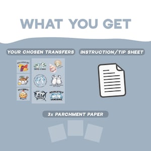 May include: A set of heat transfers featuring cartoon illustrations of sea creatures, food, and penguins with text, an instruction tip sheet, and three sheets of parchment paper. The text reads WHAT YOU GET, YOUR CHOSEN TRANSFERS, and 3x PARCHMENT PAPER.