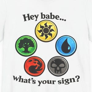 Hey babe what's your sign? Magic the Gathering basic lands Symbols Tee - MtG