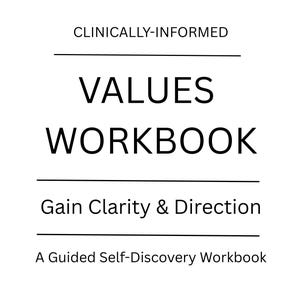 Könnte beinhalten: Auf weißem Hintergrund steht der Text "CLINICALLY-INFORMED VALUES WORKBOOK". Darunter steht "Gain Clarity & Direction" und "A Guided Self-Discovery Workbook". Der Text ist in einer klaren, serifenlosen Schriftart gehalten.