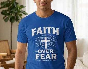 Camiseta Fe sobre el Miedo / Cruz Escritura Cristiana 2 Timoteo 1:7