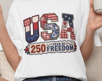 250 Year Of Freedom Shirt, America 1776–2026 Tee, Patriotic Shirt, Independence Day Shirt, 4th of July Tee, Print Only-Not a Patch