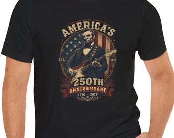 Abraham Lincoln Guitar Shirt, USA Freedom, Patriotic Gift, 4th Of July Tee, Independence Day Shirt, 250th Anniversary Shirt, USA Meme Shirt