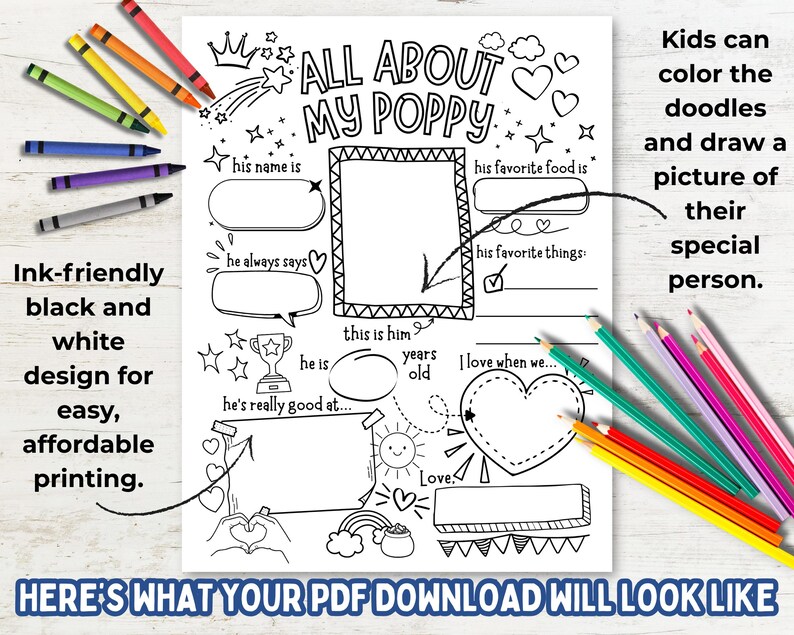 May include: A black and white printable activity sheet titled ALL ABOUT MY POPPY with sections for writing his name, favorite food, favorite things, age, and what he is good at, featuring doodle frames, a heart, a trophy, and a rainbow.
