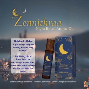May include: Aroma oil product with the text "Zennithraa Night Ritual Aroma Oil" and "Golden Lullaby". The product includes a roller bottle and a box, both with a crescent moon design. The box has a dark blue background with gold floral accents.