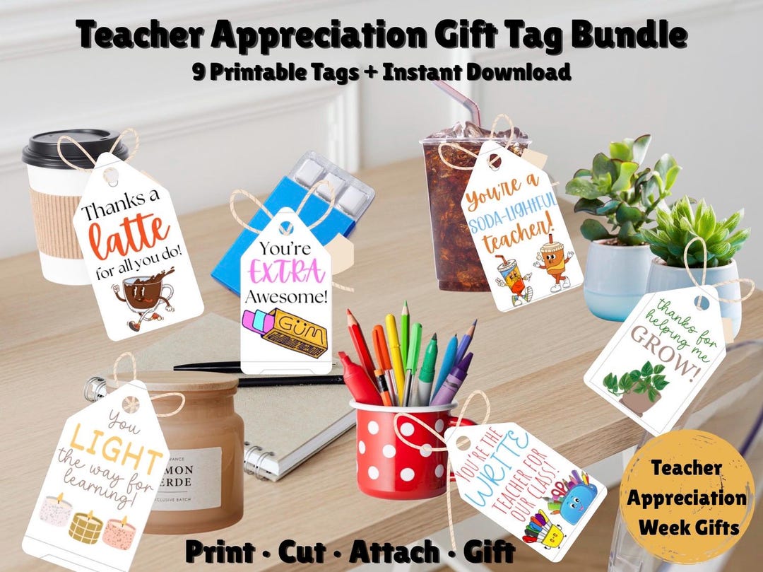 Teacher Appreciation Gift Tags Bundle | Printable Thank You, End of ...