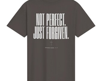 No es perfecto. Simplemente perdonado. Camiseta