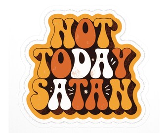Not Today Satan Sticker, Funny Christian Decal - Bold Faith Waterproof Laptop Water Bottle Sticker