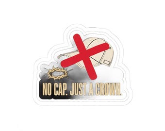 No Cap Just a Crown Sticker | Funny Christian Gen Z Die Cut | Crown of Thorns Faith Decal | Laptop