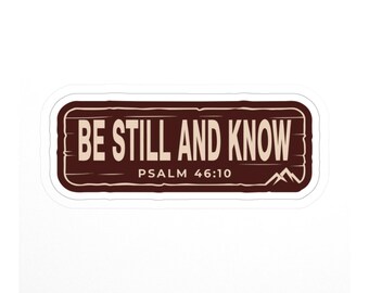 Be Still and Know Sticker, Psalm 46:10 Bible Verse - Christian Faith Waterproof Laptop Decal
