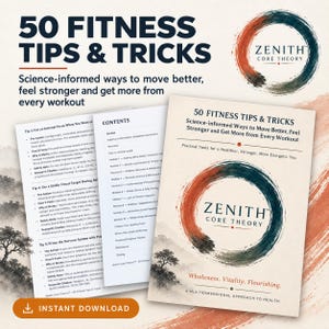May include: A digital guide titled 50 Fitness Tips & Tricks by Zenith Core Theory. The cover features a circular brushstroke logo in orange and dark blue, with the text Wholeness, Vitality, Flourishing. Interior pages show a contents list and tips.