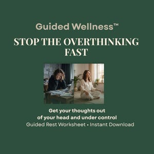 May include: An image with a dark green background features the text "Guided Wellness" and "STOP THE OVERTHINKING FAST." Below the text is a photo of a person at a desk and another meditating. The text "Get your thoughts out of your head and under control" is also included.