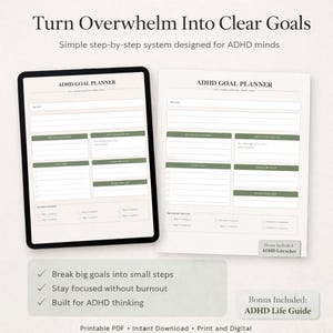 Könnte beinhalten: Ein ADHD-Zielplaner, der auf einem Tablet und einer gedruckten Seite angezeigt wird. Der Planer enthält Abschnitte für Ziele, Handlungsschritte und Fortschrittsverfolgung. Der Text enthält "Turn Overwhelm Into Clear Goals" und "Break big goals into small steps."