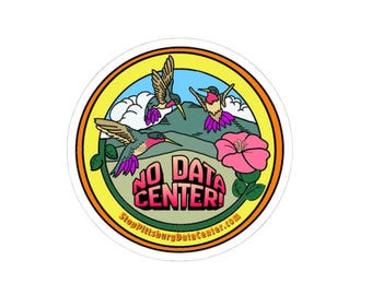 May include: A circular sticker featuring three hummingbirds in flight over a green landscape with a pink hibiscus flower. The text NO DATA CENTER! is printed in bold pink letters, with StopPittsburgDataCenter.com in orange along the bottom edge.
