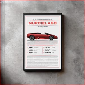 May include: Framed poster of a red Lamborghini Murcielago. The poster displays car specifications, including engine, power, torque, and weight. The text "MURCIELAGO" is in red, with the years 2001 and 2010 below. Measurements are in metric.