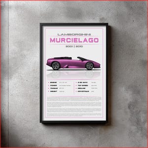 May include: Framed poster of a purple Lamborghini Murcielago, model years 2001-2010. The poster includes specifications such as engine, power, torque, and weight. The car is shown in profile, with a sleek, low-profile design.
