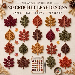 May include: A collection of 20 crochet leaf designs featuring maple, oak, rowan, and teardrop shapes in autumn colors. The set includes a printed pattern booklet, a crochet hook, and a small bowl of stitch markers, all arranged on a neutral fabric.