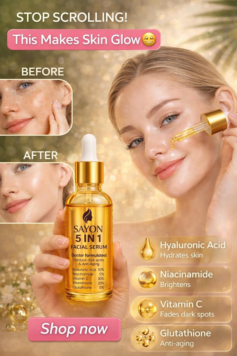 May include: A woman applying facial serum from a gold-colored bottle. The bottle is labeled "SAYON 5 IN 1 FACIAL SERUM" and includes ingredients like Hyaluronic Acid and Vitamin C. Text reads "This Makes Skin Glow" and "Shop now".