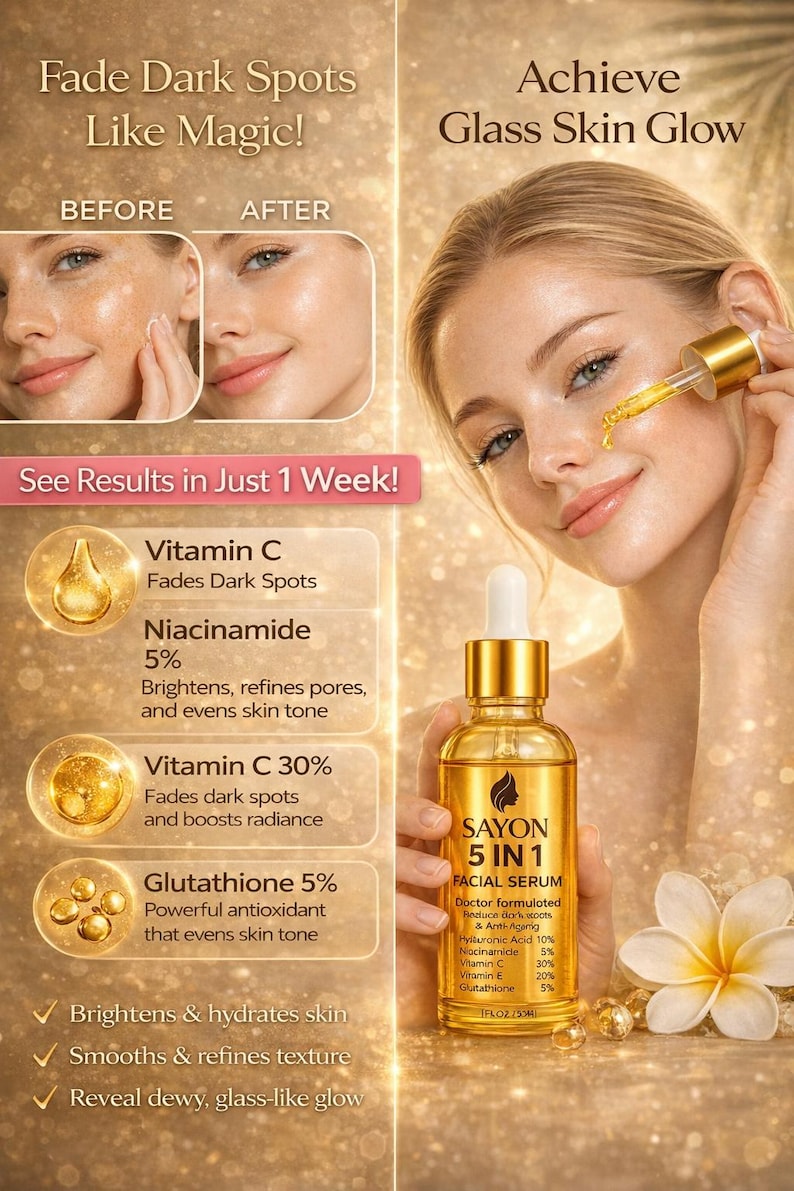 May include: A golden bottle of Sayon 5-in-1 Facial Serum is held near a woman's face. The image includes text that says "Fade Dark Spots Like Magic!" and "Achieve Glass Skin Glow." The serum contains Vitamin C and Niacinamide.