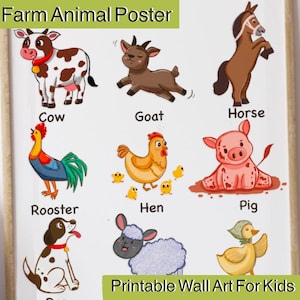 May include: A white poster titled Farm Animal Poster featuring illustrations of a cow, goat, horse, rooster, hen with chicks, pig, dog, sheep, and duck. The text labels include Cow, Goat, Horse, Rooster, Hen, Pig, and Printable Wall Art For Kids.