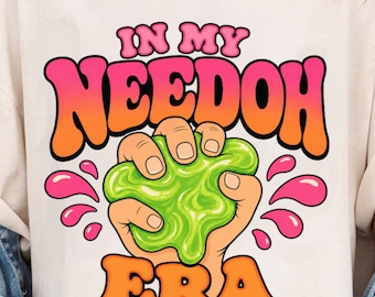 In My Needoh Era png, nee doh png, shirt met virale esthetiek, grappig angst-T-shirt, preppy levendig retroshirt, trendy ontwerp voor geestelijke gezondheid