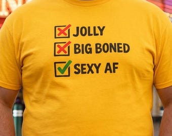 Camiseta engraçada com orgulho de pessoas gordinhas, camiseta super sexy, humor sobre corpos grandes, positividade corporal e autoconfiança em relação à gordura.