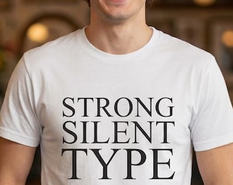 Strong Silent Type funny T-Shirt Sam Campbell Last One Laughing Tee