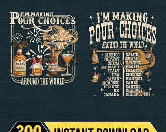 I'm Making Pour Choices Around The World Png, Epcot Drinking Png, Disneyland Epcot Png, Epcot World Tour, Gifts for men