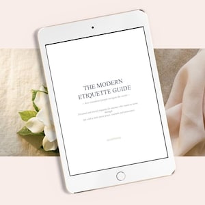 May include: A white tablet displaying the title THE MODERN ETIQUETTE GUIDE on its screen. The text includes the subtitle How considerate people navigate the world and a description about personal and social etiquette for those who want to move through life.