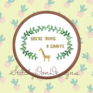 You&#39;re &#39;Aving a Giraffe PDF Crossstitch Pattern
