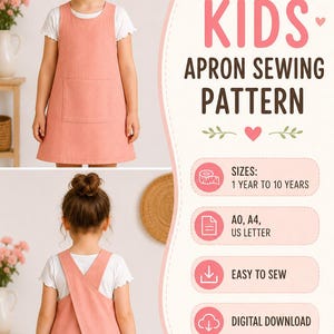 May include: A kids apron sewing pattern featuring a pink sleeveless apron with a front pocket and a cross-back design. The text reads KIDS APRON SEWING PATTERN, SIZES: 1 YEAR TO 10 YEARS, A0, A4, US LETTER, EASY TO SEW, and DIGITAL DOWNLOAD.