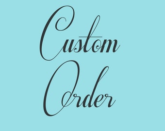 Custom Orders