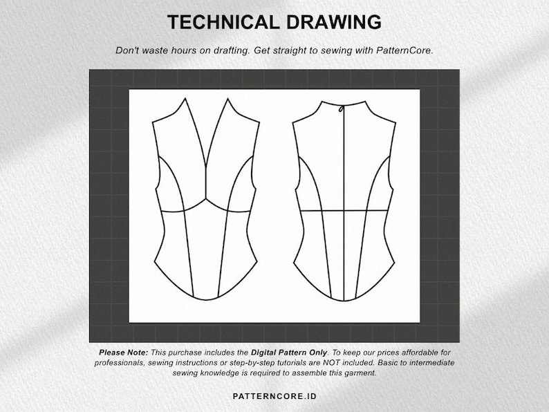 May include: A black and white technical drawing of a sleeveless bodice pattern showing front and back views. The text reads: TECHNICAL DRAWING, Don't waste hours on drafting. Get straight to sewing with PatternCore. Please Note: This purchase includes the Digital Pattern Only. PATTERNCORE.ID