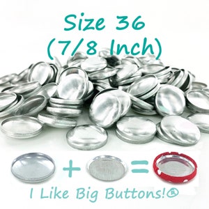 May include: A pile of silver-colored button blanks, size 36 (7/8 inch), with a flat, round design. The image includes text that reads "I Like Big Buttons!" and a visual representation of how the buttons are assembled.