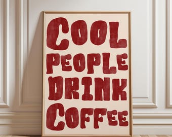 Cool People Drink Coffee – Vintage Coffee Print, Kitchen Wall Decor, Fun Coffee Poster