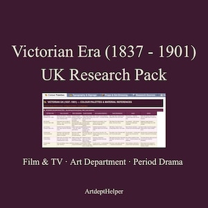 May include: A maroon graphic with the text "Victorian Era (1837-1901) UK Research Pack." The image includes a screenshot of a webpage with colour palettes and material references. The bottom of the graphic reads "Film & TV Art Department Period Drama."